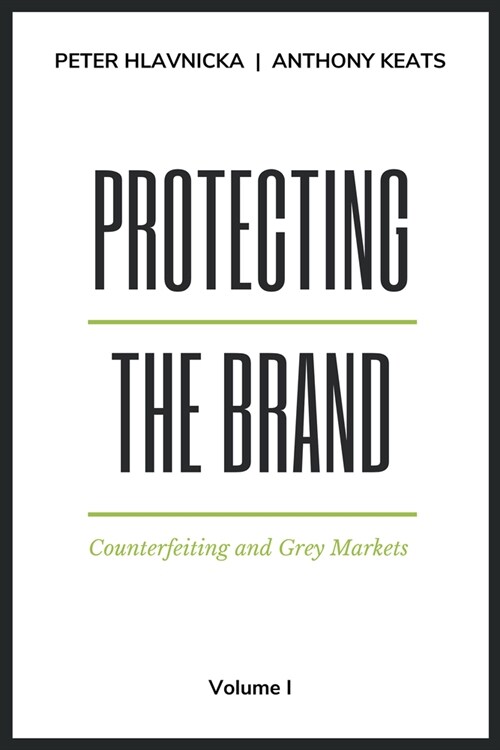 Protecting the Brand: Counterfeiting and Grey Markets (Paperback)