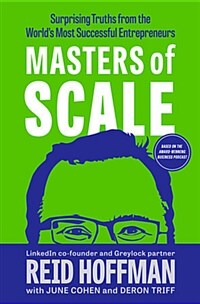 Masters of Scale: Surprising Truths from the World's Most Successful Entrepreneurs (Paperback)