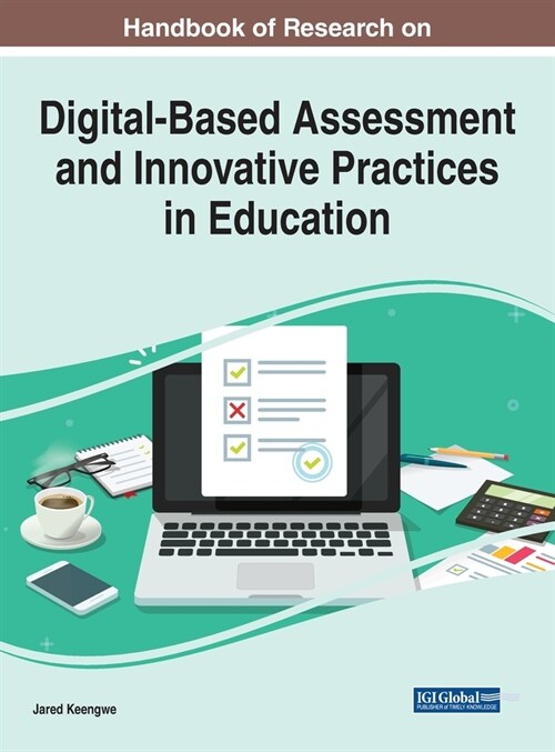 Handbook of Research on Digital-Based Assessment and Innovative Practices in Education (Hardcover)