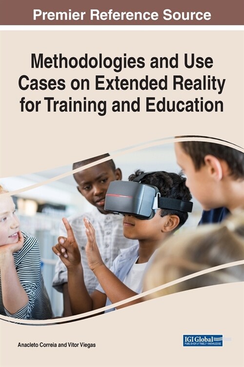 Methodologies and Use Cases on Extended Reality for Training and Education (Hardcover)