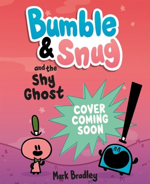 Bumble and Snug and the Shy Ghost : Book 3 (Paperback)