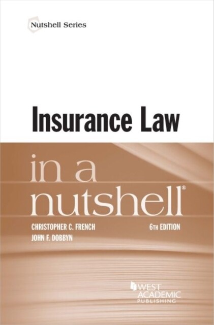 Insurance Law in a Nutshell (Paperback, 6 Revised edition)