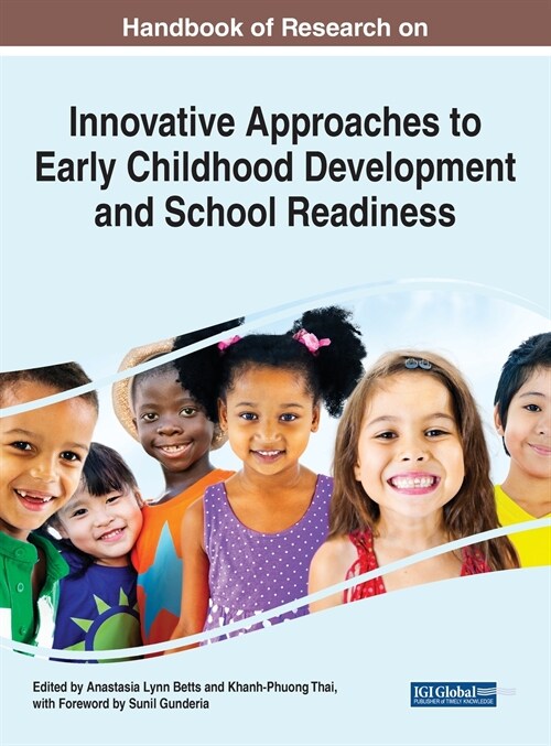 Handbook of Research on Innovative Approaches to Early Childhood Development and School Readiness (Hardcover)