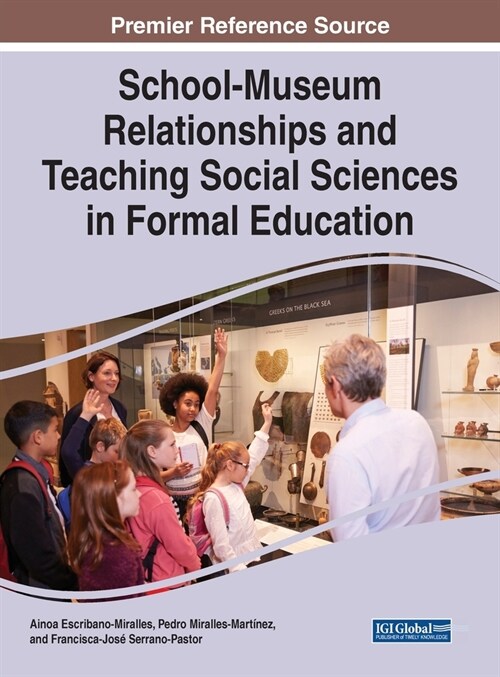 School-Museum Relationships and Teaching Social Sciences in Formal Education (Hardcover)