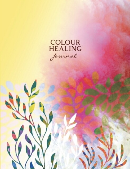 COLOUR HEALING JOURNAL (Paperback)