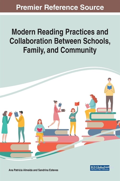 Modern Reading Practices and Collaboration Between Schools, Family, and Community (Hardcover)