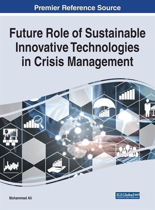 Future Role of Sustainable Innovative Technologies in Crisis Management (Hardcover)