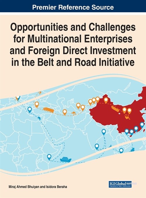 Opportunities and Challenges for Multinational Enterprises and Foreign Direct Investment in the Belt and Road Initiative (Hardcover)