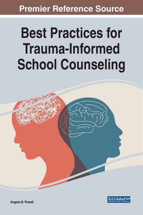 Best Practices for Trauma-Informed School Counseling (Hardcover)