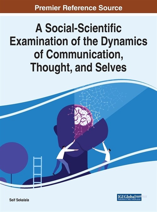 A Social-Scientific Examination of the Dynamics of Communication, Thought, and Selves (Hardcover)