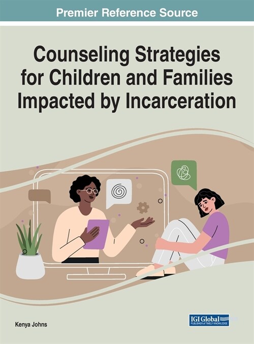 Counseling Strategies for Children and Families Impacted by Incarceration (Hardcover)