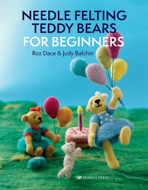 Needle Felting Teddy Bears for Beginners (Paperback)
