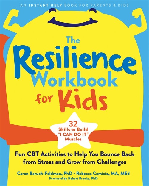 The Resilience Workbook for Kids: Fun CBT Activities to Help You Bounce Back from Stress and Grow from Challenges (Paperback)