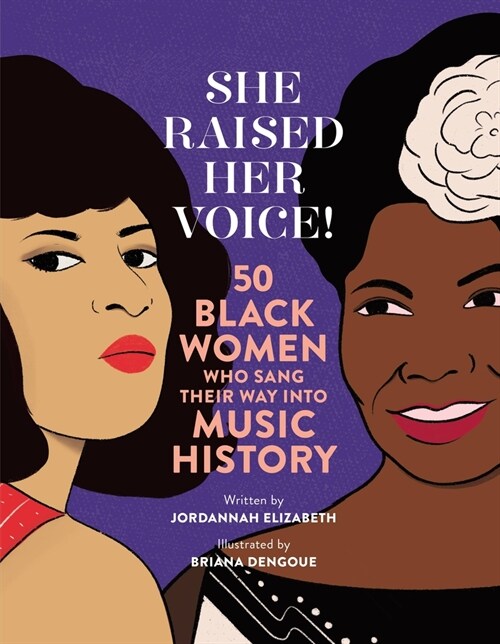 She Raised Her Voice!: 50 Black Women Who Sang Their Way Into Music History (Hardcover)