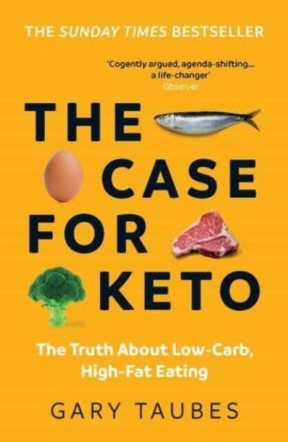 The Case for Keto : The Truth About Low-Carb, High-Fat Eating (Paperback)