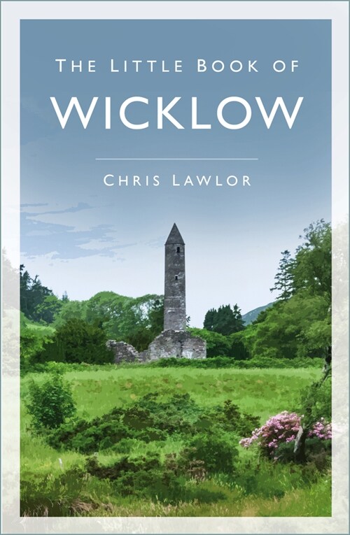 The Little Book of Wicklow (Paperback, 2 ed)