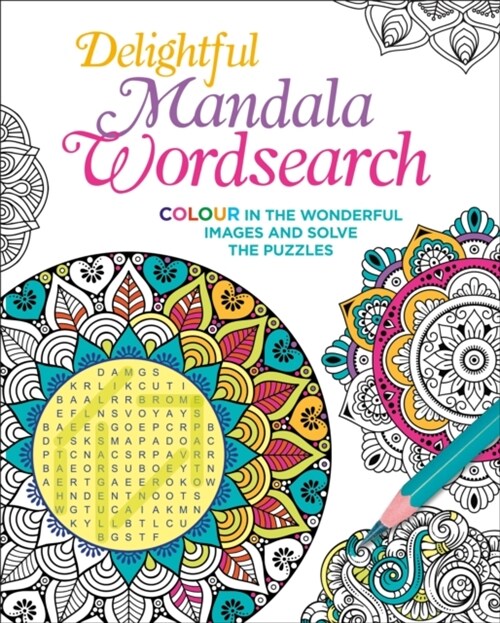 Delightful Mandala Wordsearch : Colour in the wonderful images and solve the puzzles (Paperback)