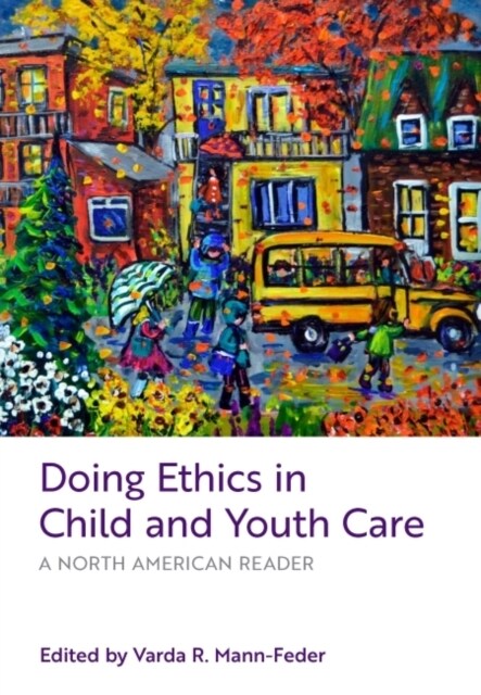 Doing Ethics in Child and Youth Care : A North American Reader (Paperback)