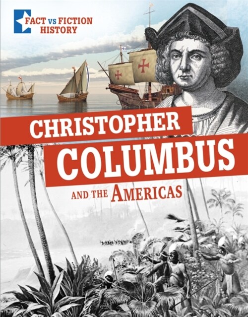 Christopher Columbus and the Americas : Separating Fact From Fiction (Hardcover)
