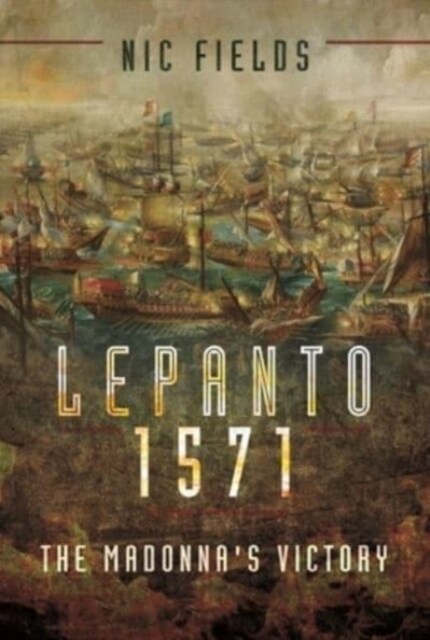 Lepanto 1571 : The Madonnas Victory (Paperback)