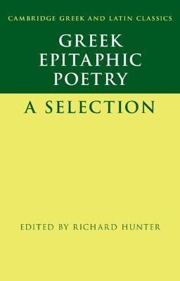 Greek Epitaphic Poetry : A Selection (Hardcover, New ed)