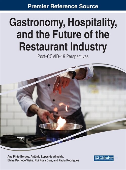 Gastronomy, Hospitality, and the Future of the Restaurant Industry: Post-COVID-19 Perspectives (Hardcover)