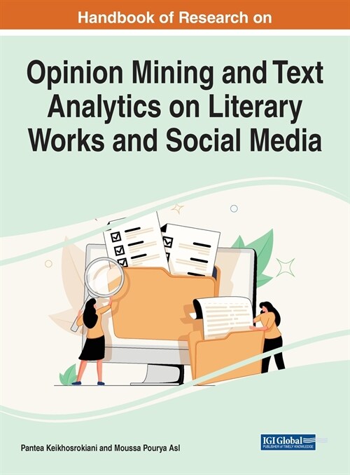 Handbook of Research on Opinion Mining and Text Analytics on Literary Works and Social Media (Hardcover)