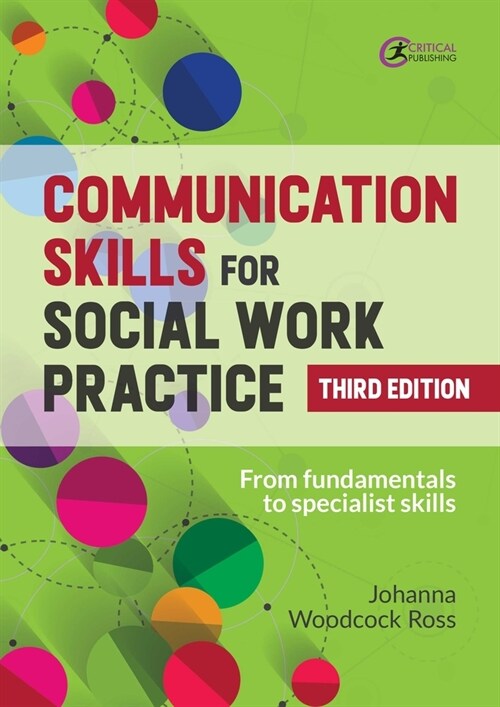 Communication Skills for Social Work Practice : Restorative and Strength-based Approaches (Paperback, 3 ed)