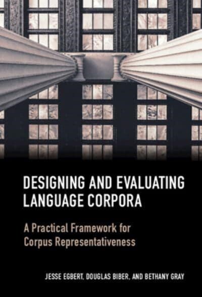 Designing and Evaluating Language Corpora : A Practical Framework for Corpus Representativeness (Hardcover, New ed)