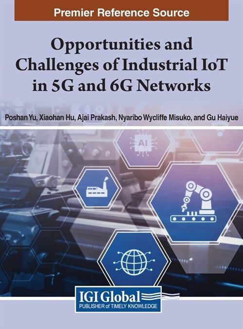 Opportunities and Challenges of Industrial IoT in 5G and 6G Networks (Hardcover)