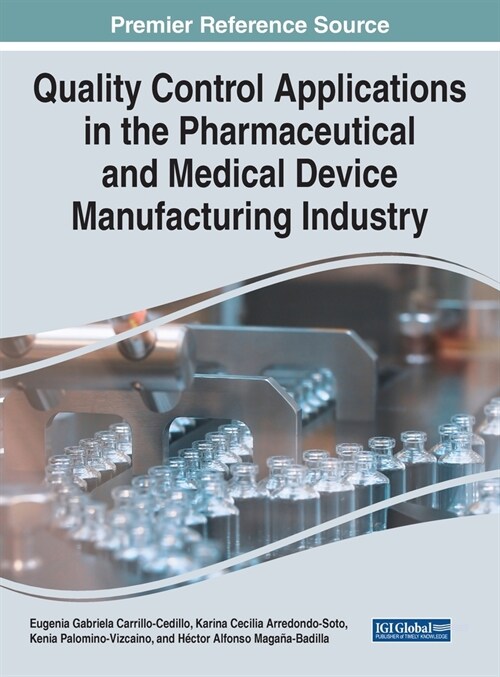 Quality Control Applications in the Pharmaceutical and Medical Device Manufacturing Industry (Hardcover)