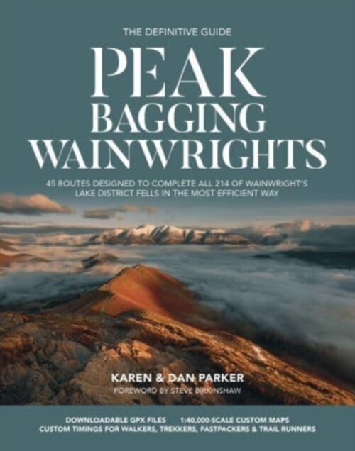 Peak Bagging: Wainwrights : 45 routes designed to complete all 214 of Wainwrights Lake District fells in the most efficient way (Paperback)