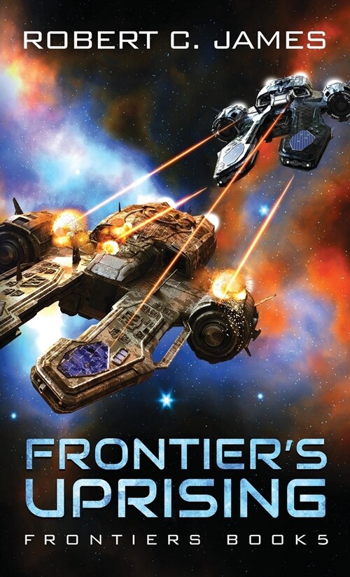 Frontiers Uprising: A Space Opera Adventure (Paperback)