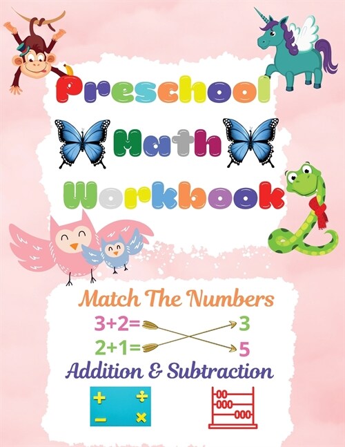 Preschool Math Workbook: Preschool Math Workbook For Toddlers Ages 2-6 Math Preschool Learning Book With Match The Numbers, Addition & Subtract (Paperback)