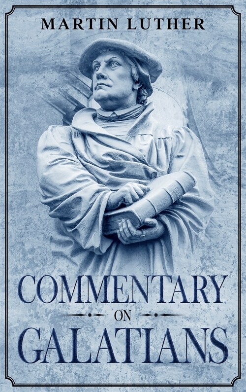 Commentary on Galatians: Annotated (Hardcover)