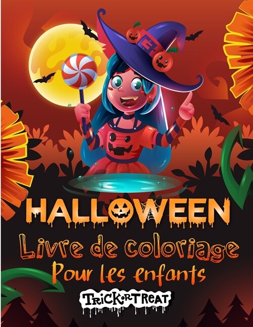 Livre de coloriage dHalloween pour les enfants: Spooky Cute Halloween Livre de coloriage pour enfants de tous ?es 2-4, 4-8, Toddlers, pr?colaires e (Paperback)