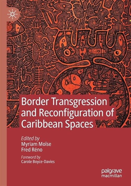 Border Transgression and Reconfiguration of Caribbean Spaces (Paperback)