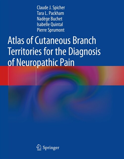 Atlas of Cutaneous Branch Territories for the Diagnosis of Neuropathic Pain (Paperback, 2020)