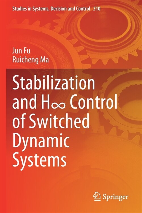 Stabilization and H∞ Control of Switched Dynamic Systems (Paperback)