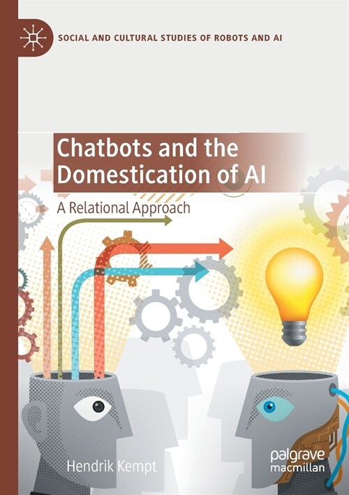 Chatbots and the Domestication of AI: A Relational Approach (Paperback)