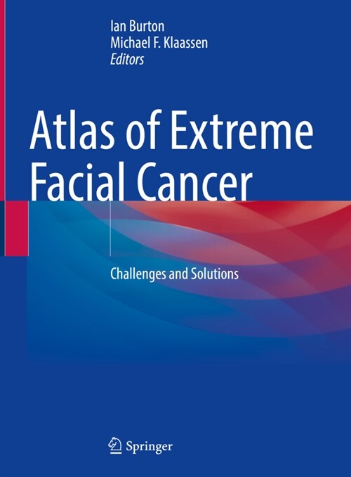 Atlas of Extreme Facial Cancer: Challenges and Solutions (Hardcover, 2022)