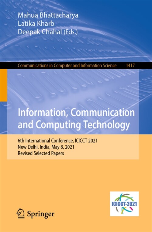 Information, Communication and Computing Technology: 6th International Conference, ICICCT 2021, New Delhi, India, May 8, 2021, Revised Selected Papers (Paperback)
