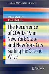 The Recurrence of COVID-19 in New York State and New York City: Surfing the Second Wave (Paperback)