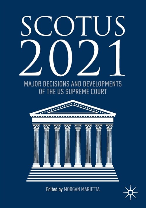 Scotus 2021: Major Decisions and Developments of the US Supreme Court (Paperback)