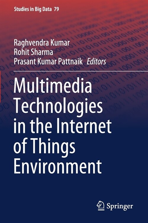 Multimedia Technologies in the Internet of Things Environment (Paperback)