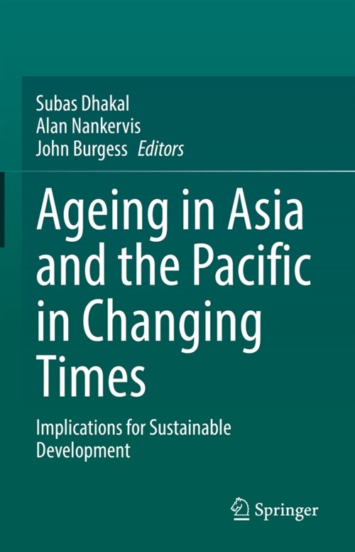 Ageing Asia and the Pacific in Changing Times: Implications for Sustainable Development (Hardcover, 2022)