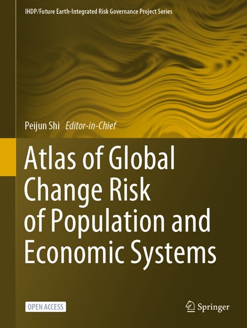 Atlas of Global Change Risk of Population and Economic Systems (Hardcover)
