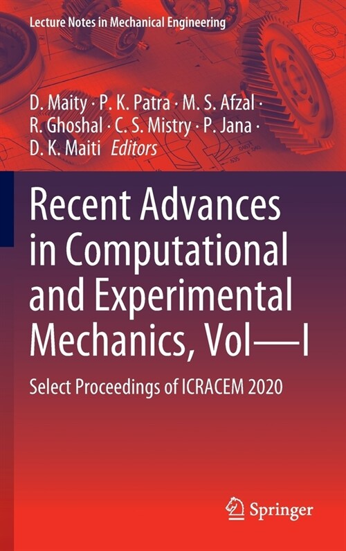 Recent Advances in Computational and Experimental Mechanics, Vol--I: Select Proceedings of Icracem 2020 (Hardcover, 2022)