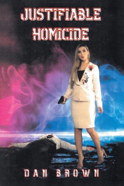 Justifiable Homicide (Paperback)