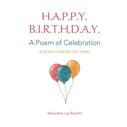 Happy Birthday: A poem of Celebration (Paperback)